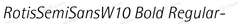 RotisSemiSansW10 Bold Regular字体转换